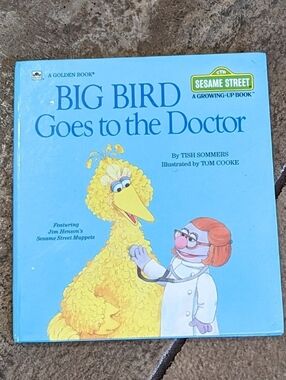Sesame Street A Growing Up Book Golden Book Series, Big Bird Goes To The Doctor